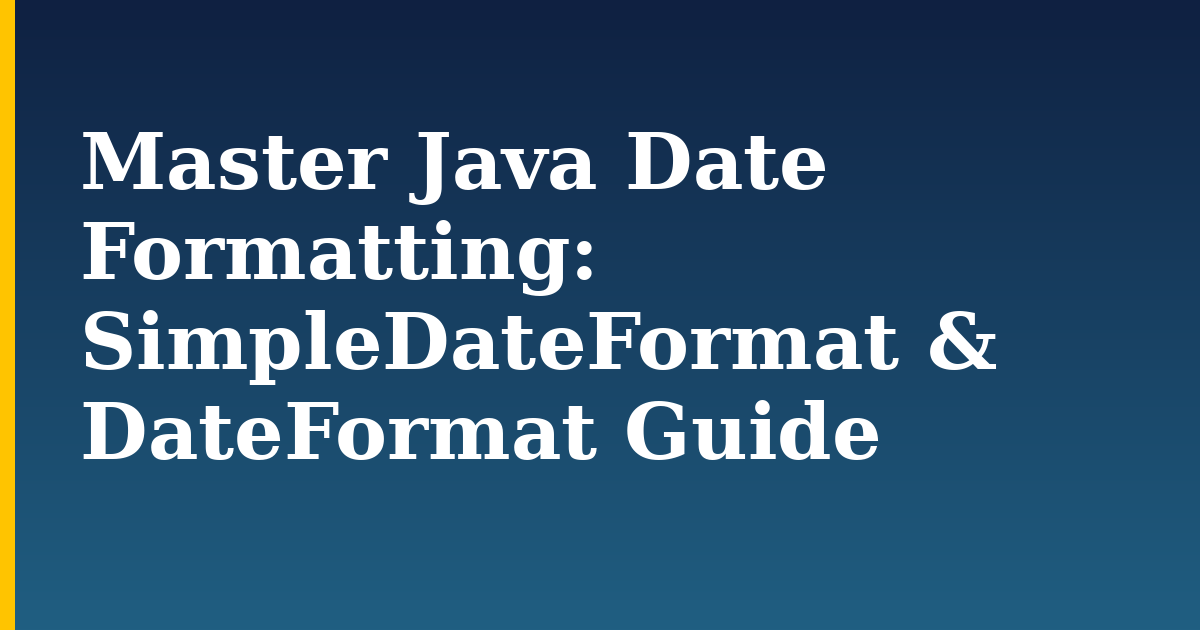 Master Java Date Formatting: SimpleDateFormat & DateFormat Guide