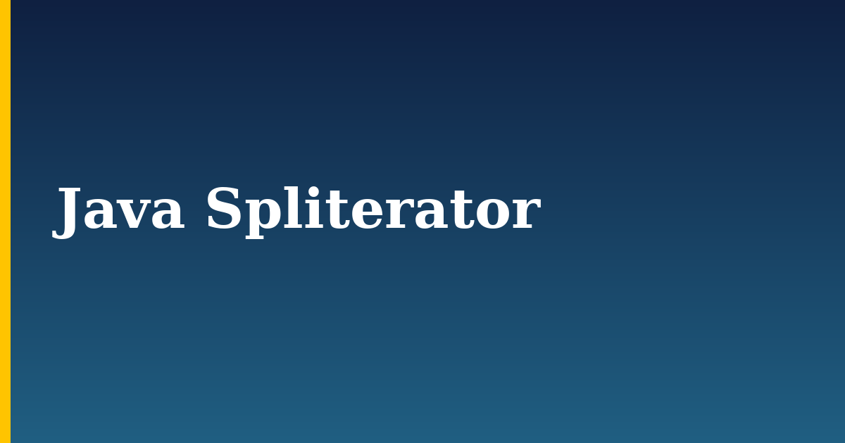 Java Spliterator — step-by-step Programming tutorial on Progressive Robot
