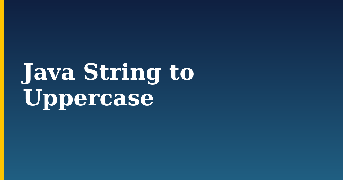Java String to Uppercase — step-by-step Programming tutorial on Progressive Robot