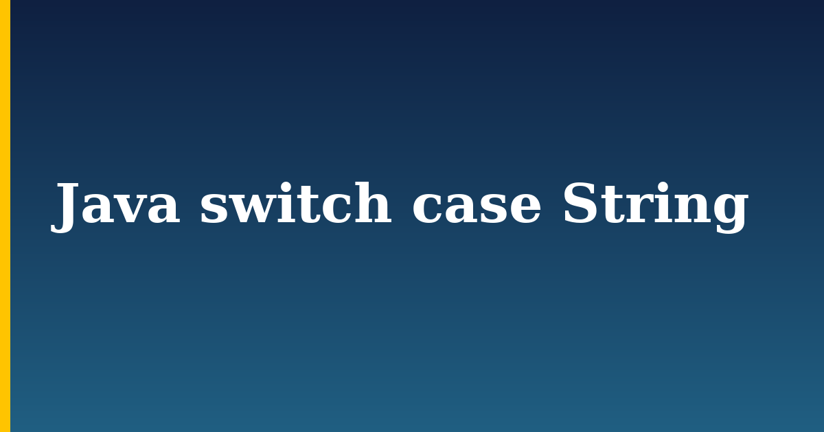 Java switch case String