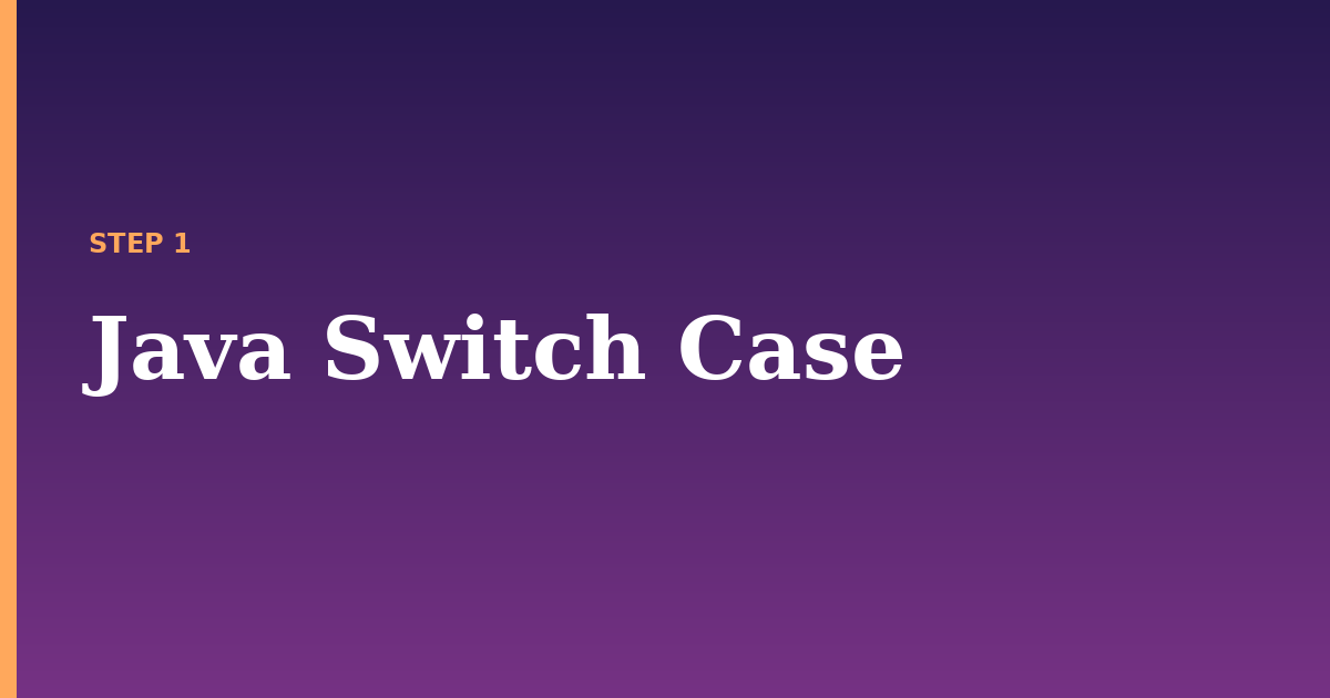 switch case illustration for: Java Switch Case
