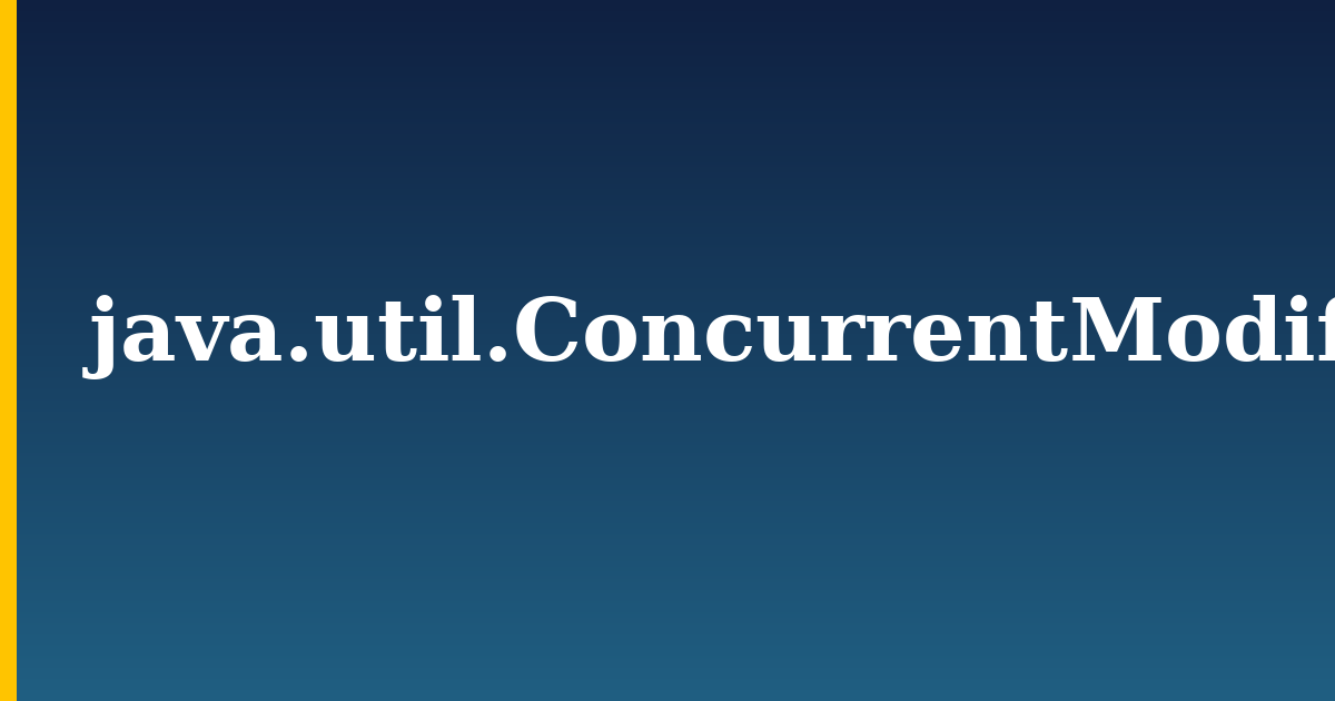 java.util.ConcurrentModificationException