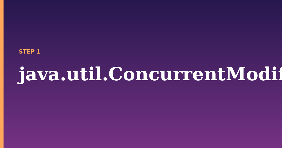 java.util.concurrentmodificationexception illustration for: java.util.ConcurrentModificationException