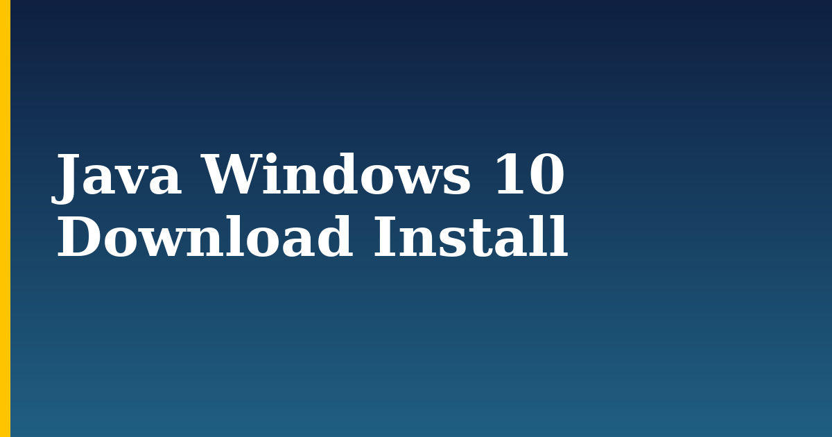 Java Windows 10 Download Install