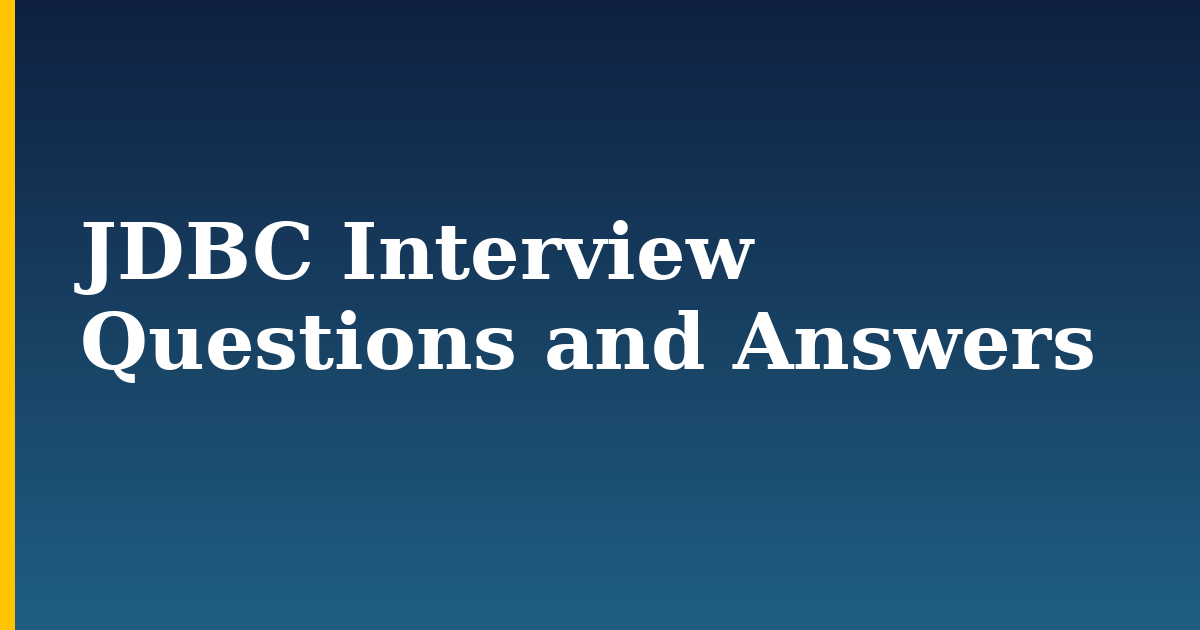 JDBC Interview Questions and Answers