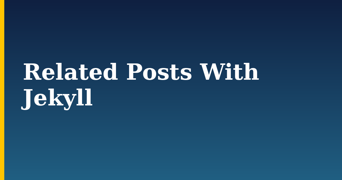 Related Posts With Jekyll — step-by-step DevOps tutorial on Progressive Robot