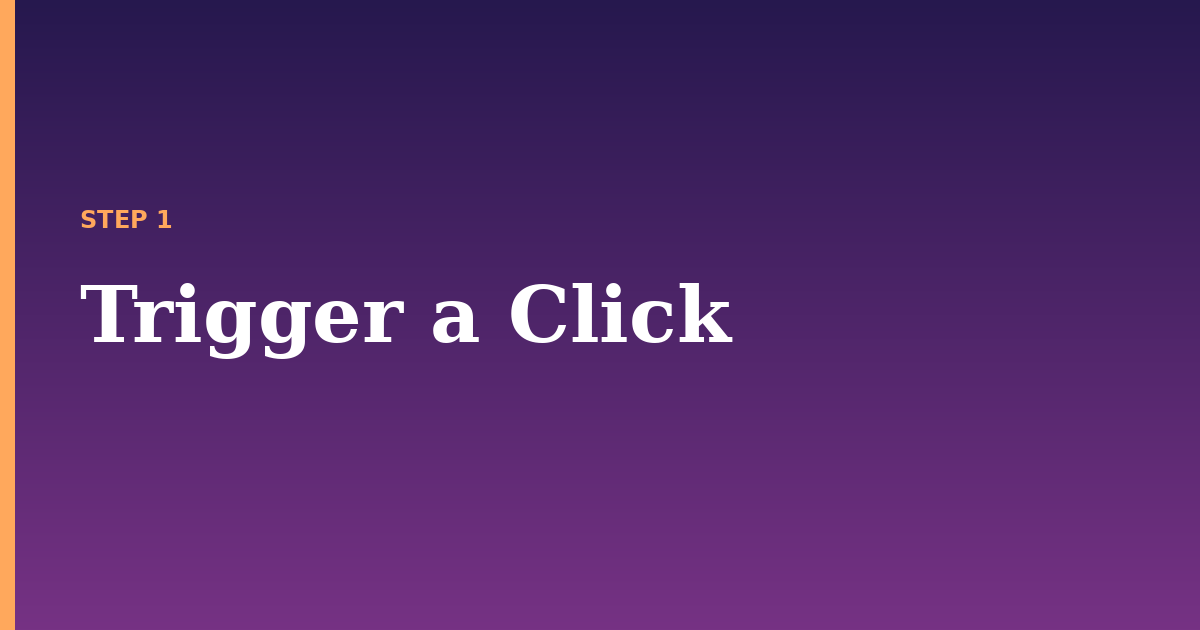 click illustration for: Trigger a Click