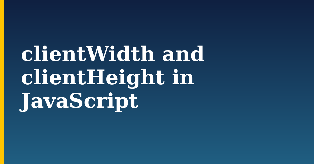clientWidth and clientHeight in JavaScript