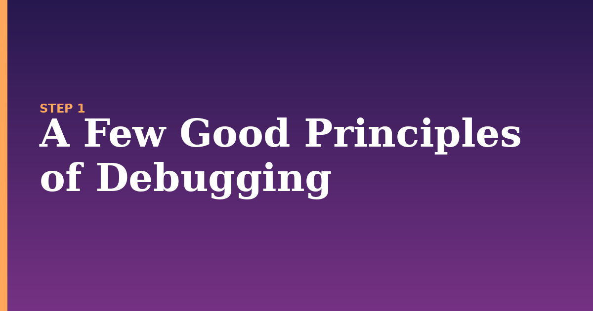 debugging illustration for: A Few Good Principles of Debugging