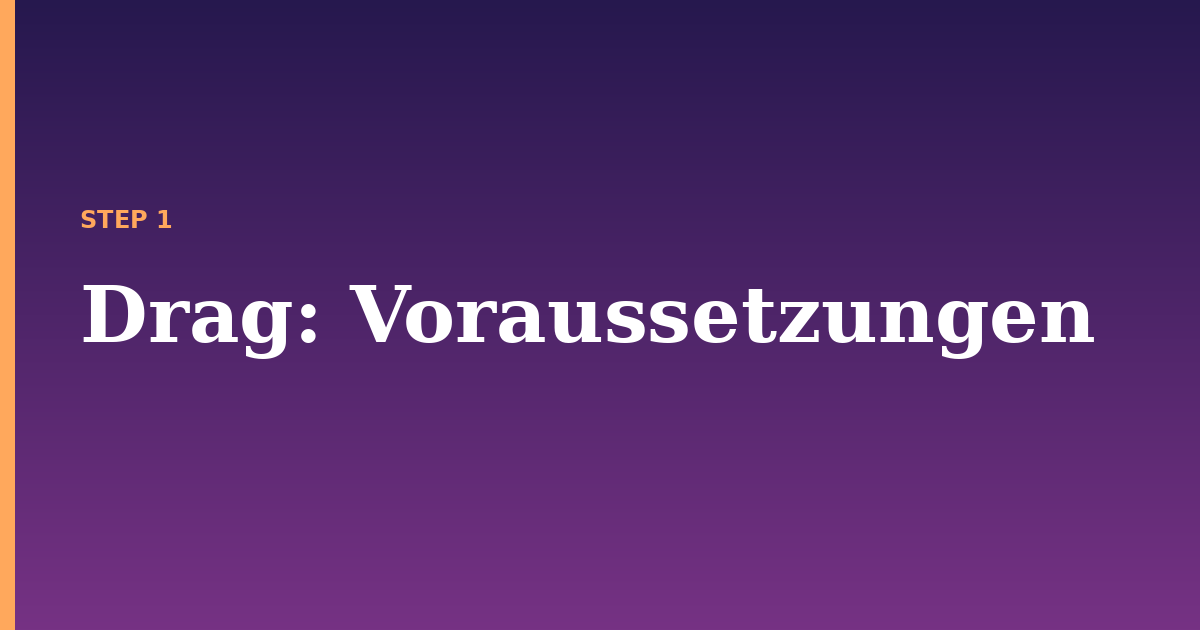 drag illustration for: Voraussetzungen