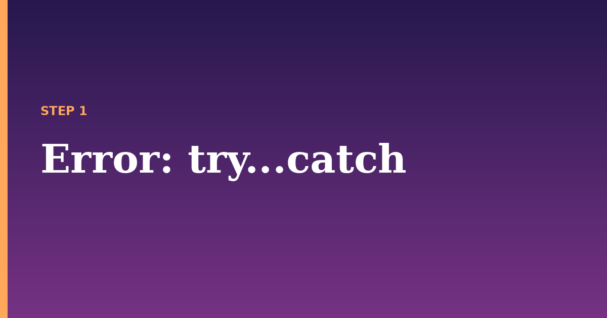 error illustration for: try...catch