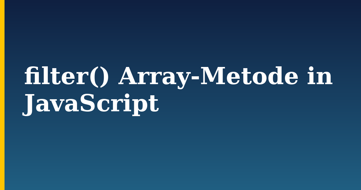 filter() Array-Metode in JavaScript