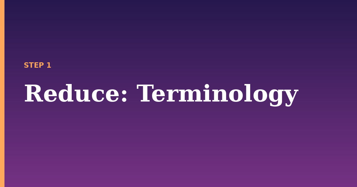 reduce illustration for: Terminology
