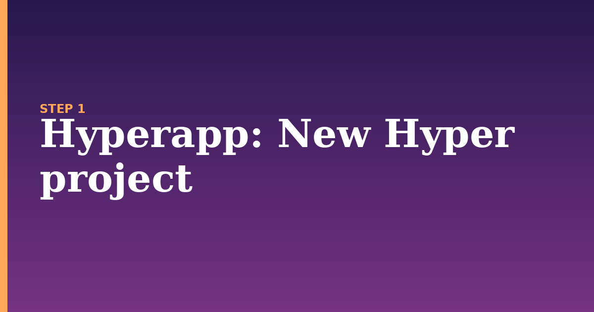 hyperapp illustration for: New Hyper project
