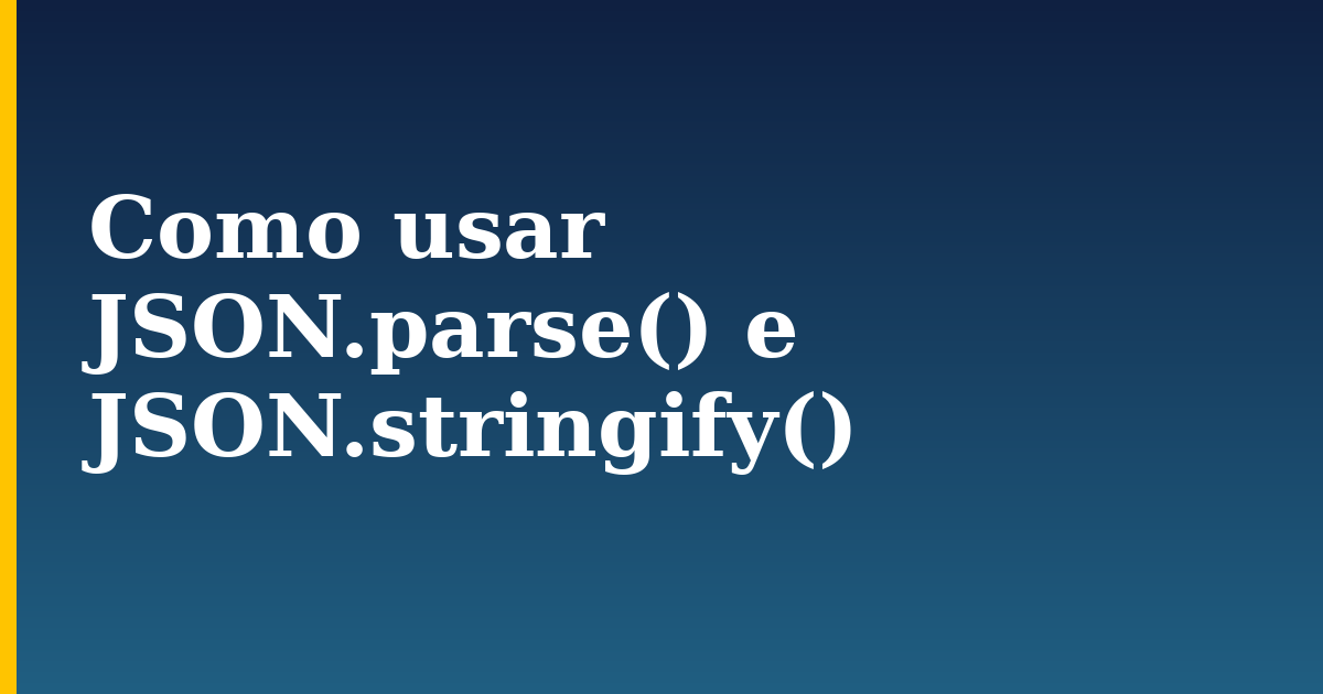 Como usar JSON.parse() e JSON.stringify() — step-by-step Javascript tutorial on Progressive Robot