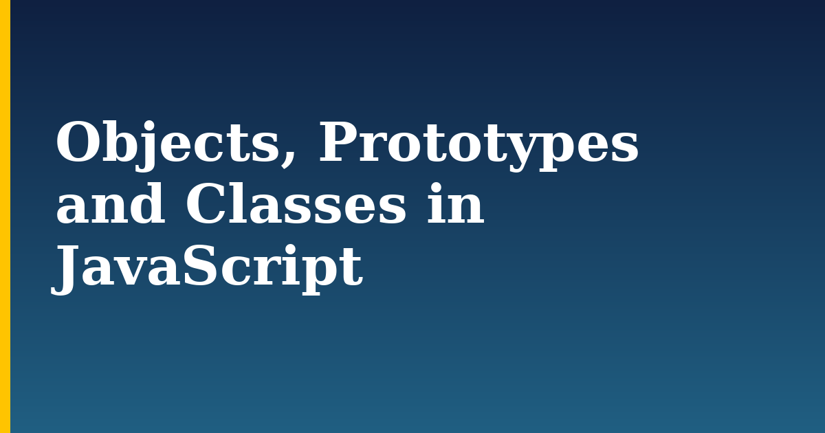 Objects, Prototypes and Classes in JavaScript — step-by-step Javascript tutorial on Progressive Robot