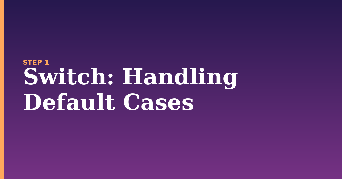 switch illustration for: Handling Default Cases