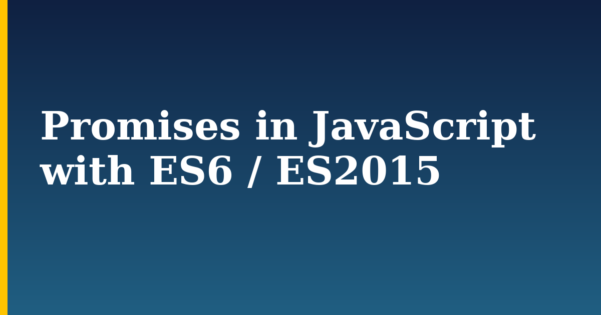 Promises in JavaScript with ES6 / ES2015 — step-by-step Javascript tutorial on Progressive Robot