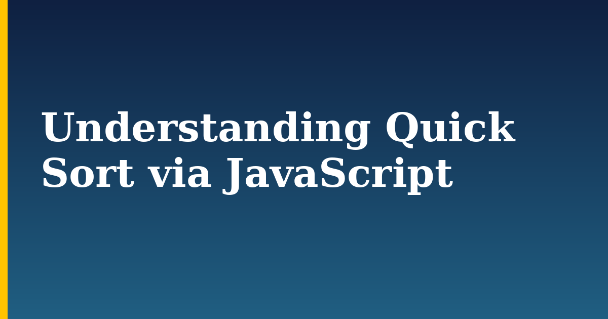 Understanding Quick Sort via JavaScript — step-by-step Javascript tutorial on Progressive Robot