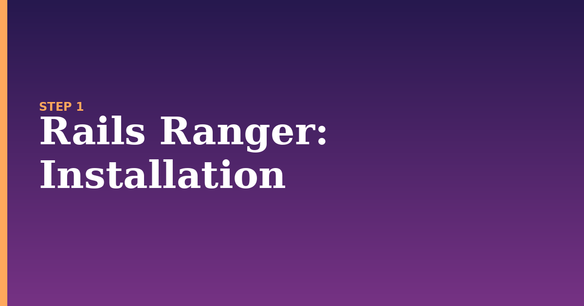 rails ranger illustration for: Installation