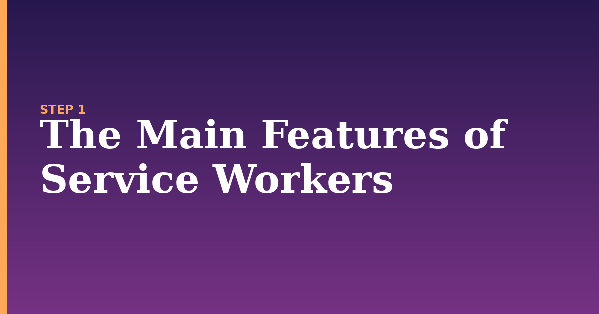 service workers illustration for: The Main Features of Service Workers