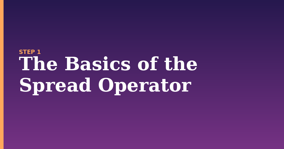 spread operator illustration for: The Basics of the Spread Operator
