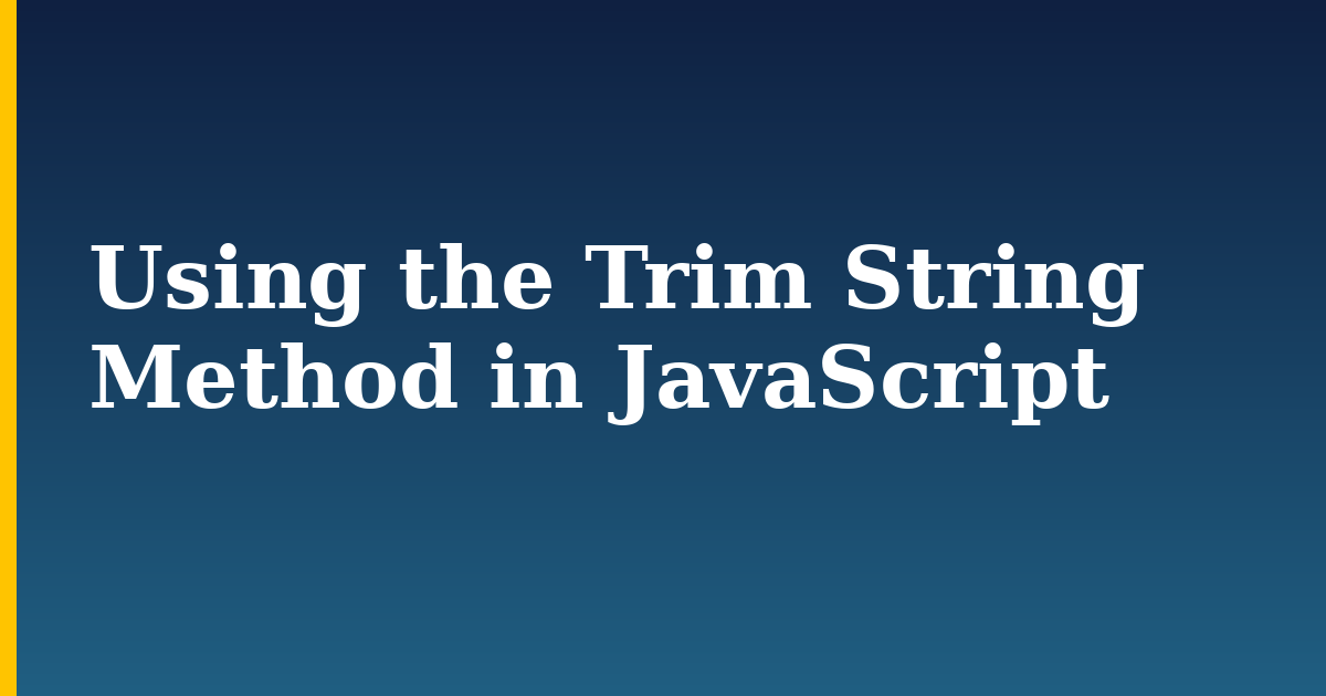 Using the Trim String Method in JavaScript