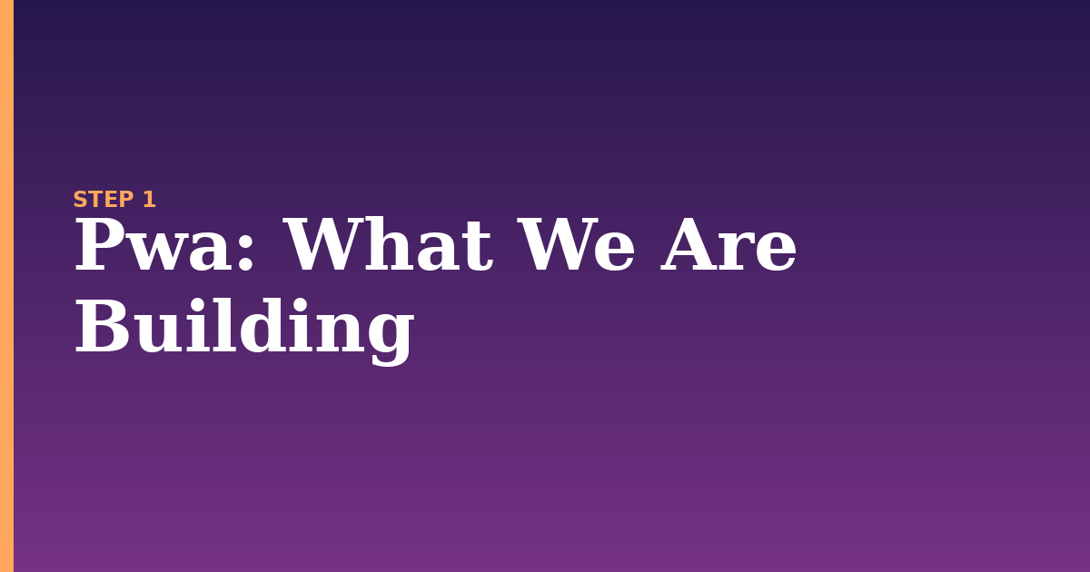 pwa illustration for: What We Are Building