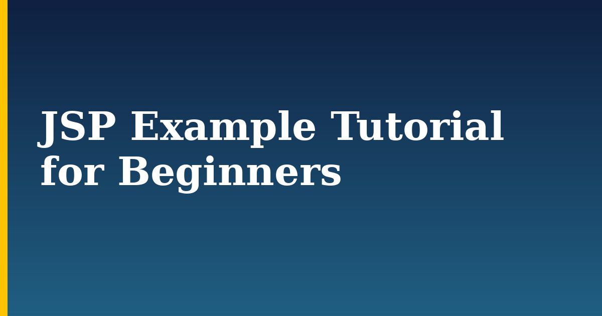 JSP Example Tutorial for Beginners