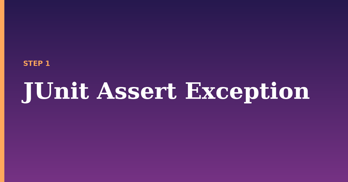 assert exception illustration for: JUnit Assert Exception