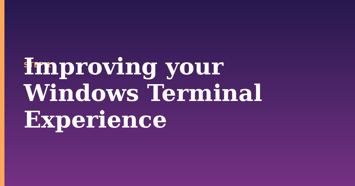 terminal illustration for: Improving your Windows Terminal Experience