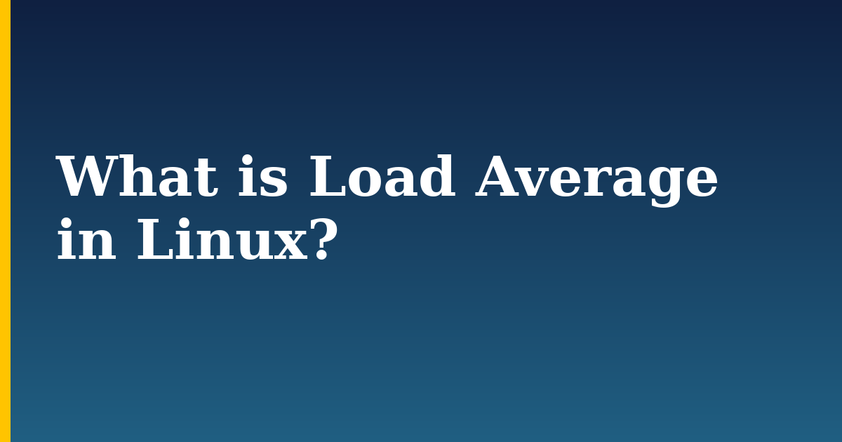 What is Load Average in Linux?