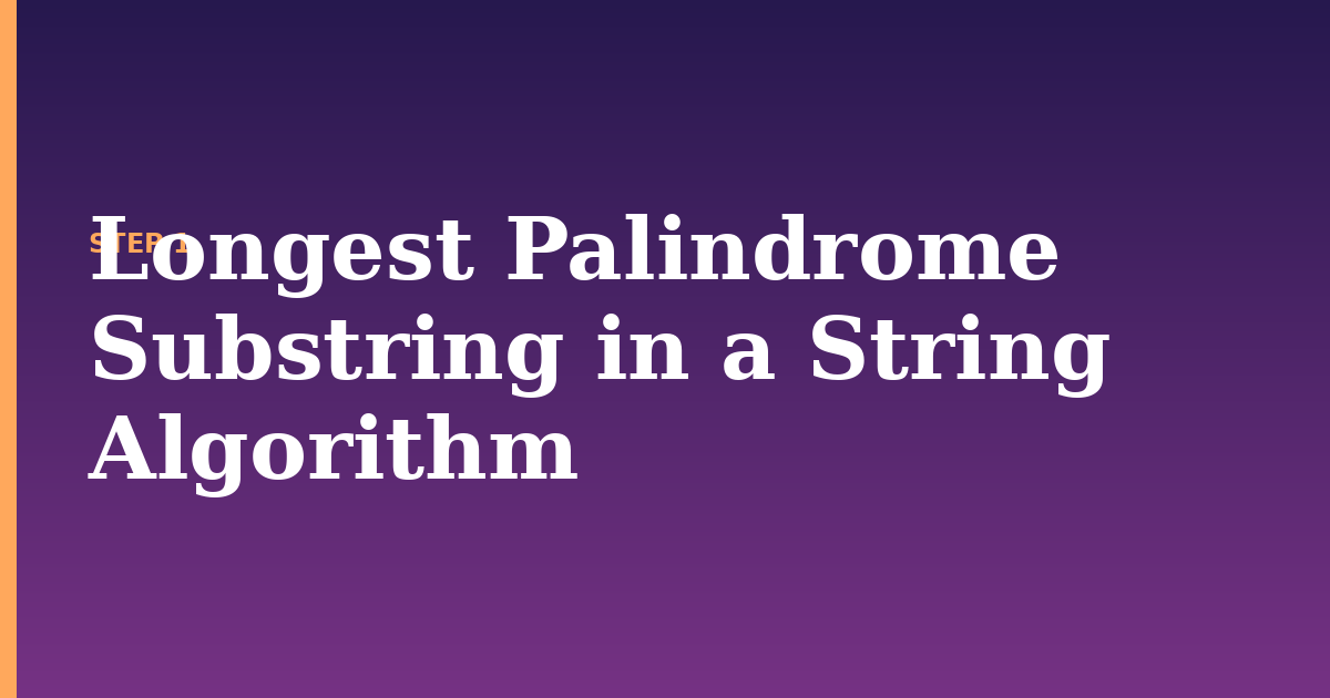 longest palindrome illustration for: Longest Palindrome Substring in a String Algorithm