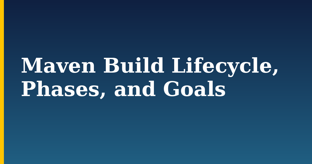 Maven Build Lifecycle, Phases, and Goals — step-by-step DevOps tutorial on Progressive Robot