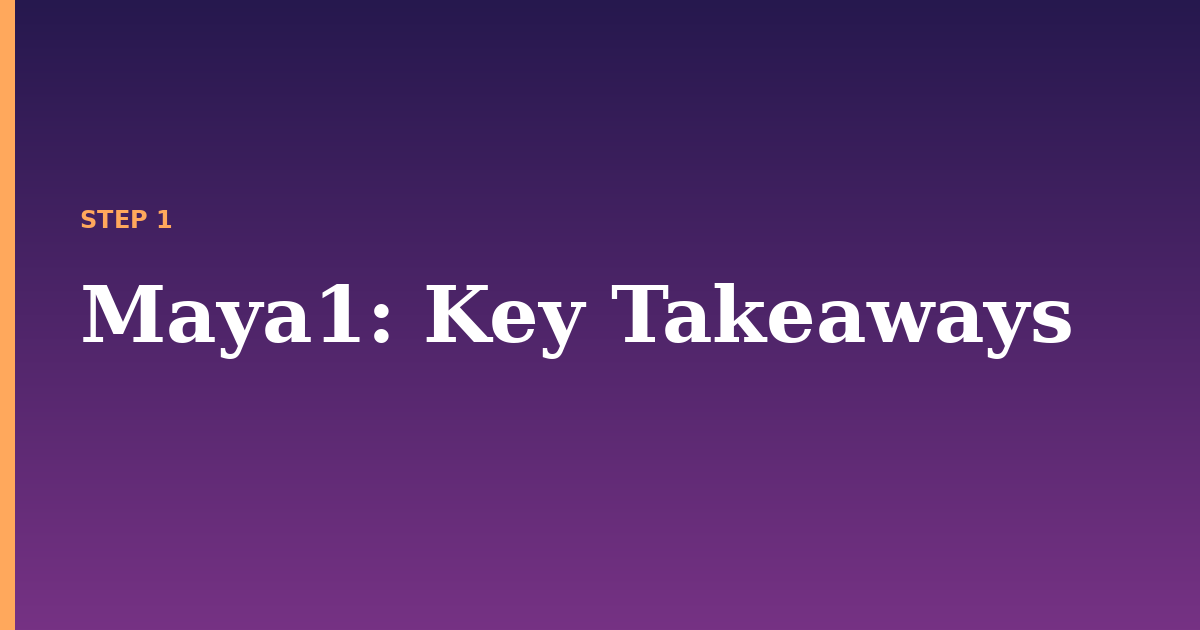 maya1 illustration for: Key Takeaways