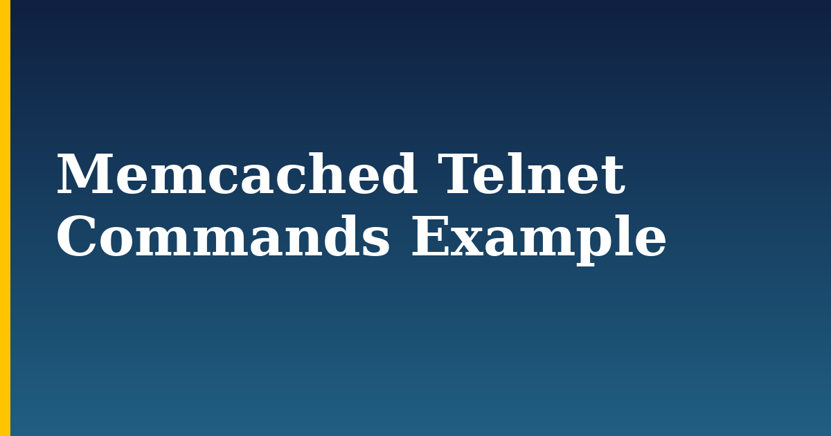 Memcached Telnet Commands Example