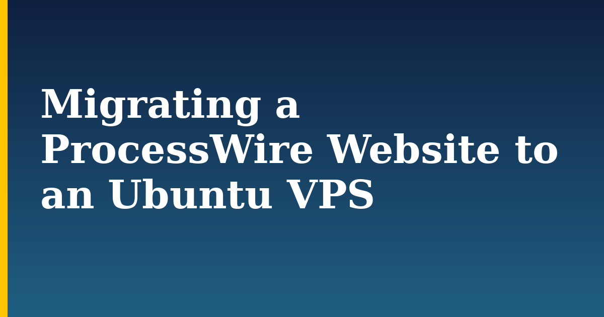 Migrating a ProcessWire Website to an Ubuntu VPS