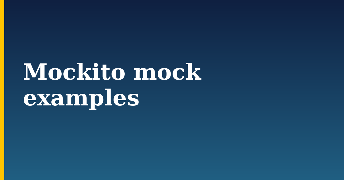 Tutorials 10 Mockito mock examples
