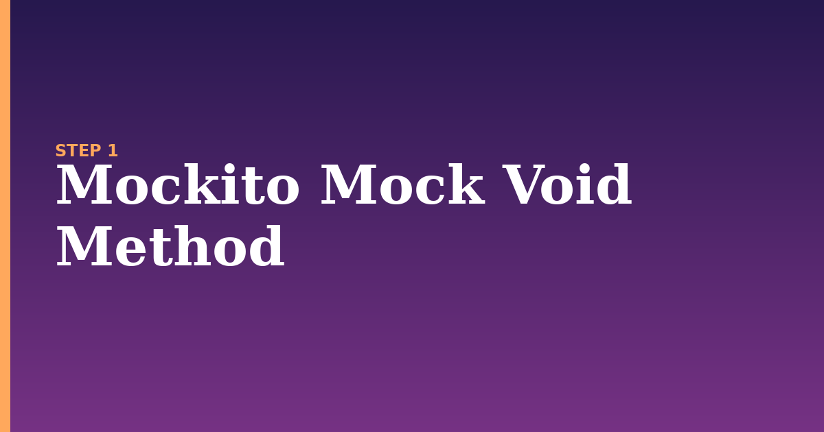 void method illustration for: Mockito Mock Void Method