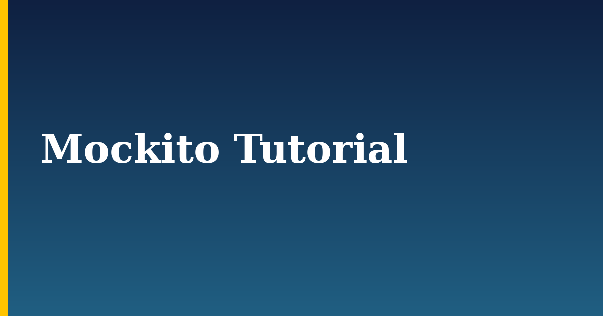 Tutorials 13 Mockito Tutorial