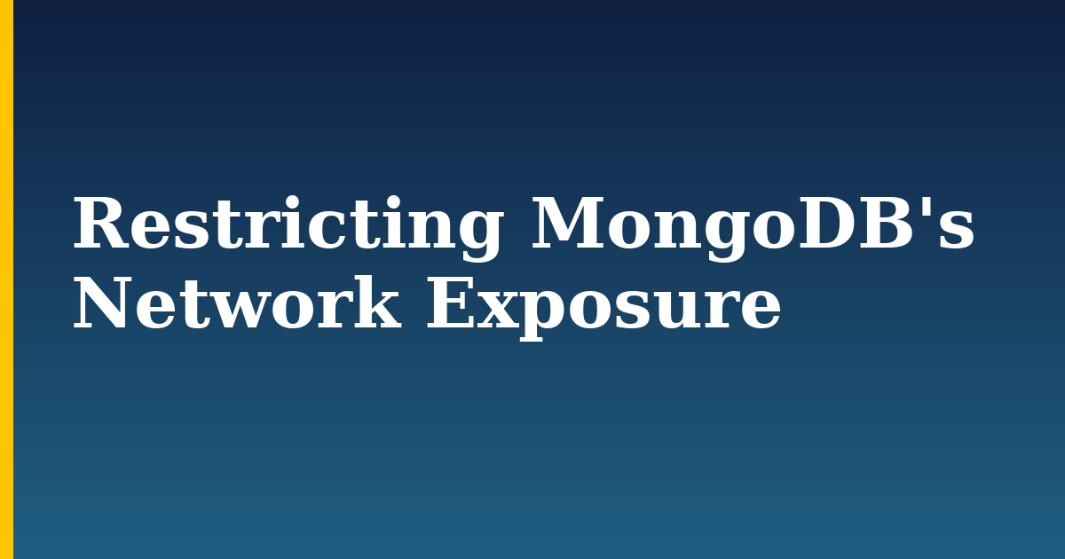 Restricting MongoDB's Network Exposure — step-by-step Databases tutorial on Progressive Robot