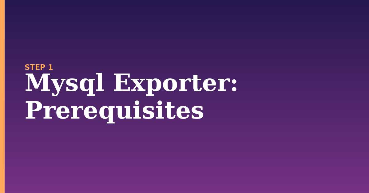 mysql exporter illustration for: Prerequisites