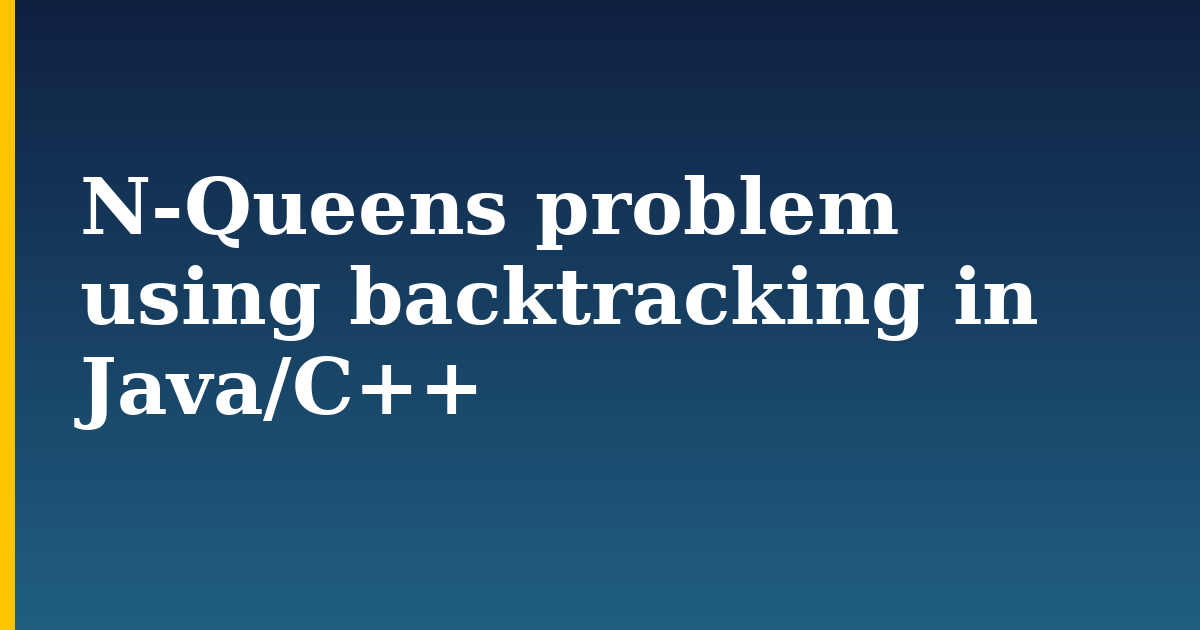 N-Queens problem using backtracking in Java/C++ — step-by-step Programming tutorial on Progressive Robot
