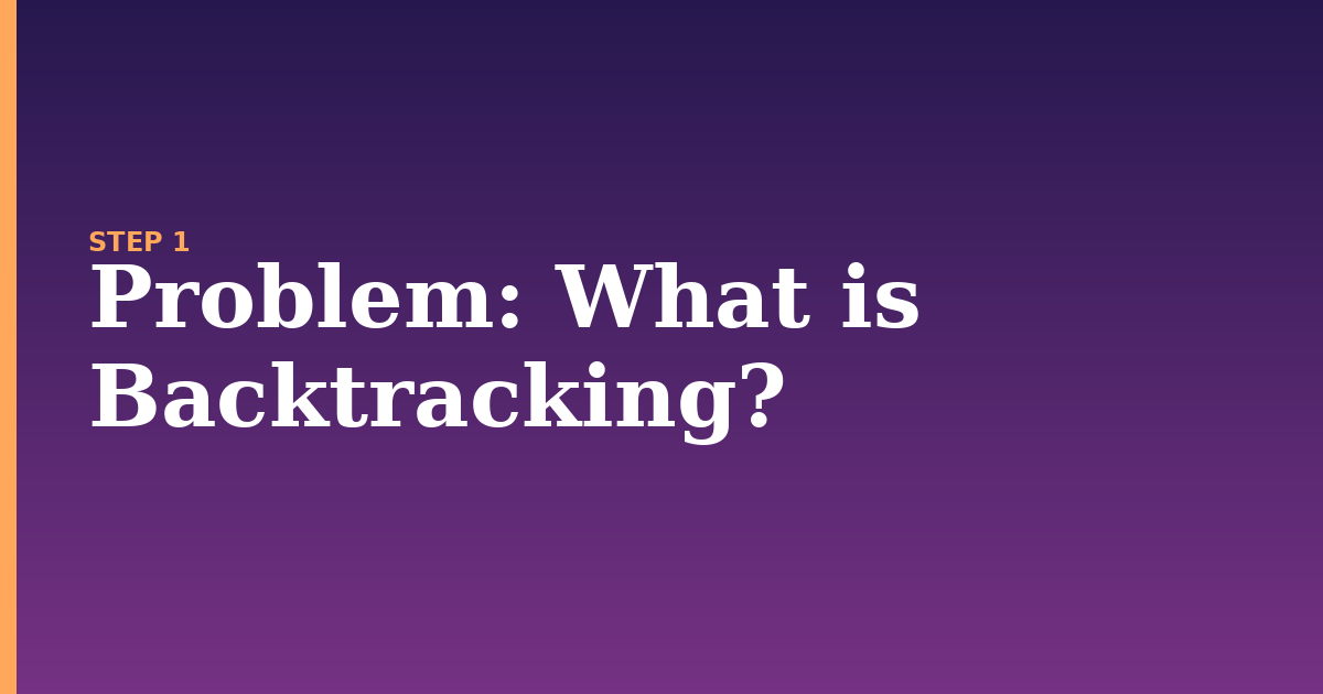 problem illustration for: What is Backtracking?