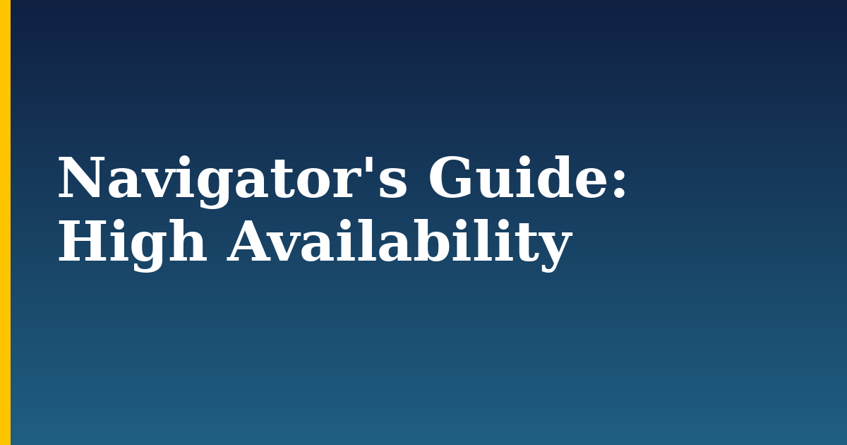 Navigator’s Guide: High Availability