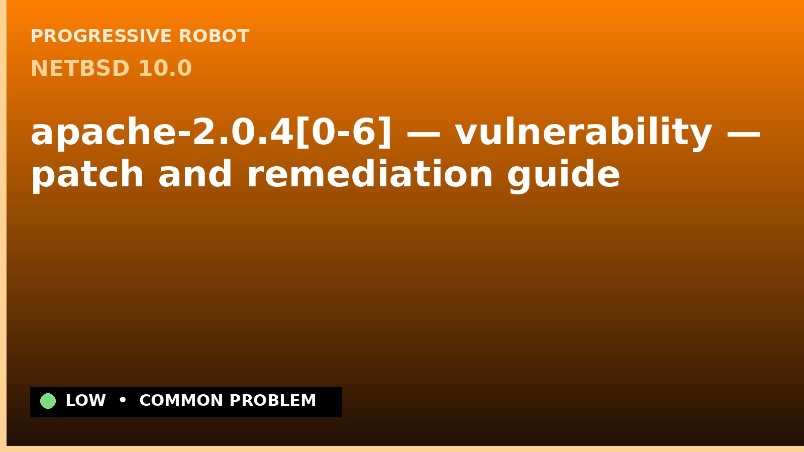NetBSD 10.0 — apache-2.0.4[0-6] — vulnerability — patch and remediation guide — diagnosis and fix on NetBSD 10.0