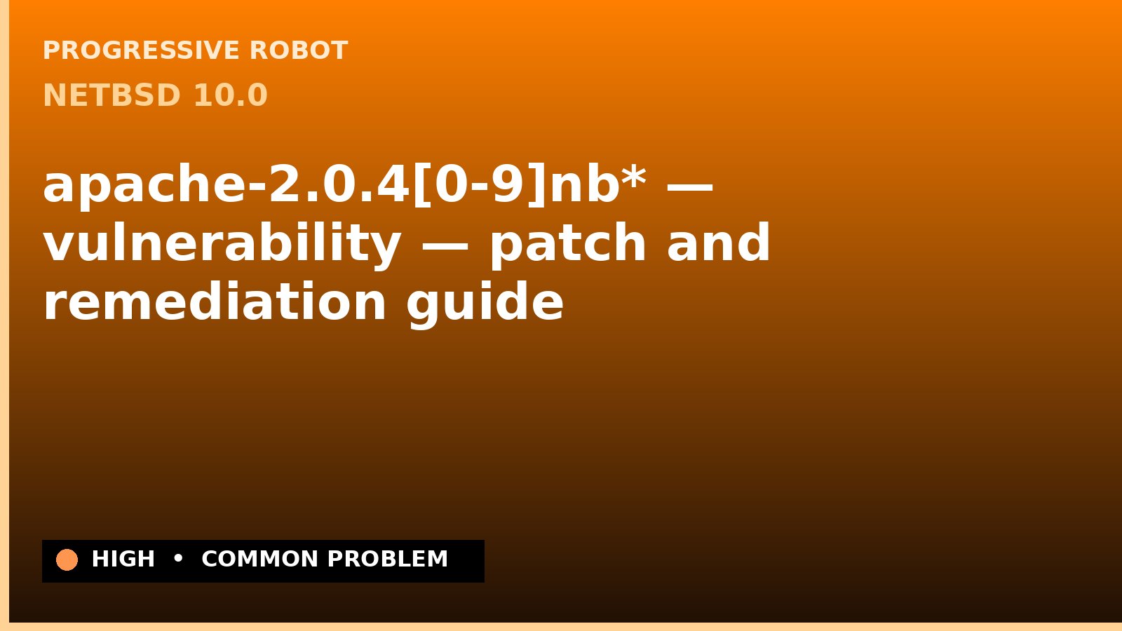 NetBSD 10.0 — apache-2.0.4[0-9]nb* — vulnerability — patch and remediation guide — diagnosis and fix on NetBSD 10.0