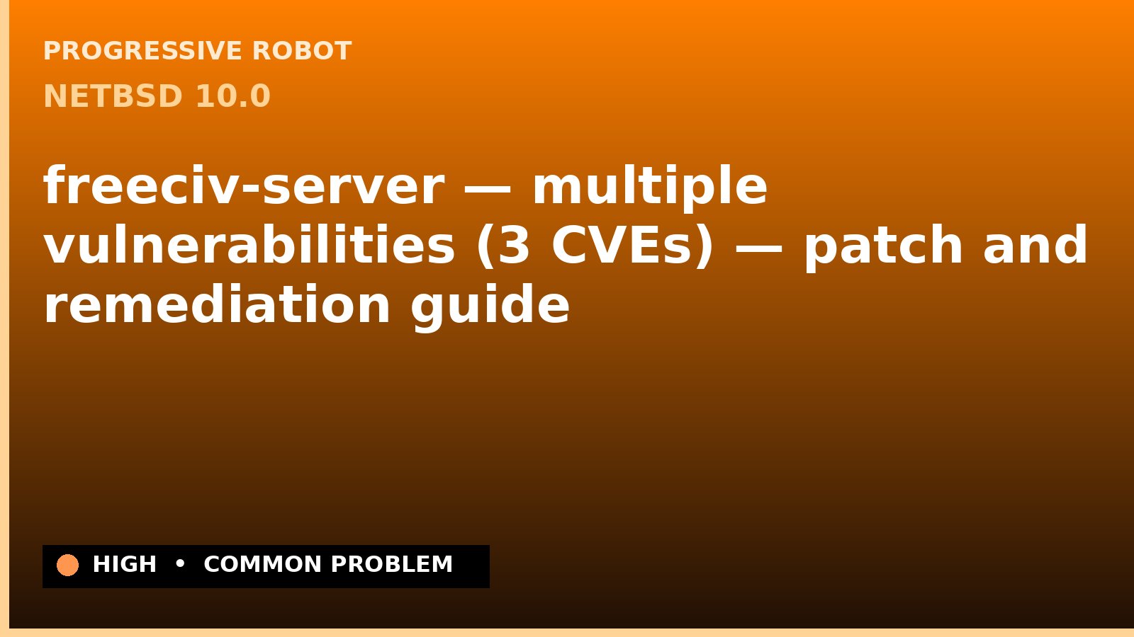 NetBSD 10.0 — freeciv-server — multiple vulnerabilities (3 CVEs) — patch and remediation guide — diagnosis and fix on NetBSD 10.0