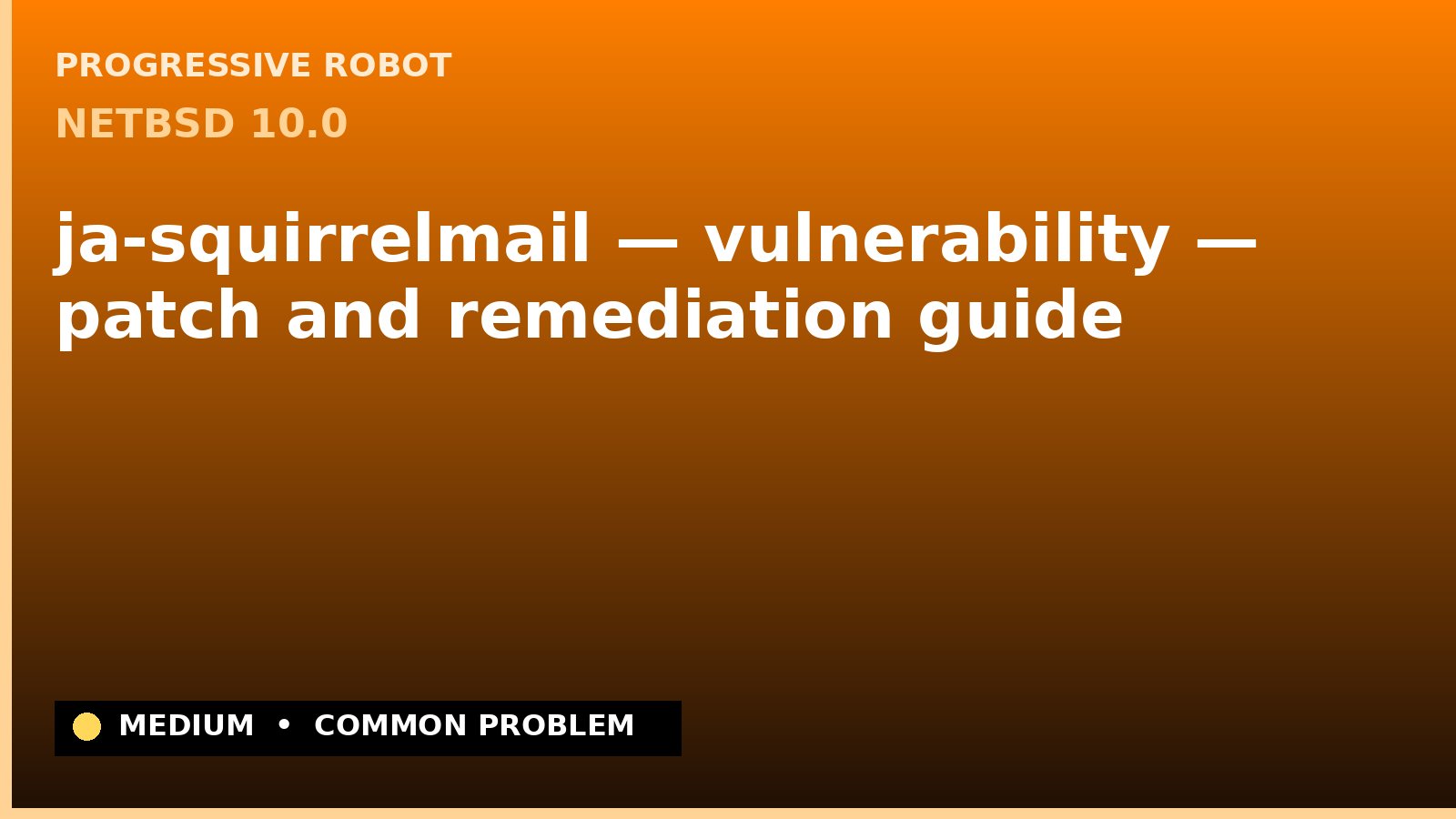 NetBSD 10.0 — ja-squirrelmail — vulnerability — patch and remediation guide — diagnosis and fix on NetBSD 10.0