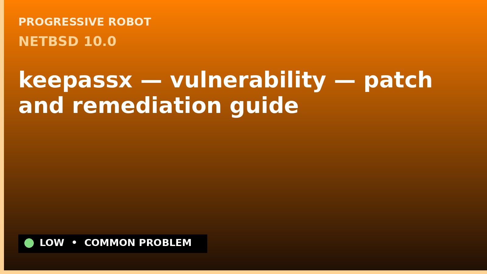 NetBSD 10.0 — keepassx — vulnerability — patch and remediation guide — diagnosis and fix on NetBSD 10.0